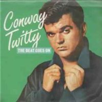 Conway Twitty - The Beat Goes On